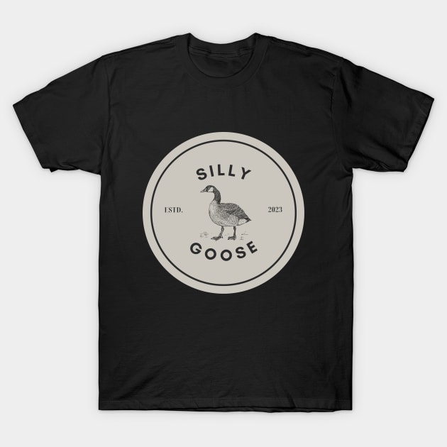 SILLY GOOSE T-Shirt by Serial Chiller 